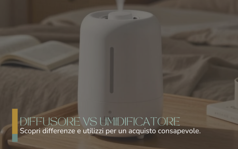 Scopri di più sull'articolo GUIDA DIFFUSORE VS UMIDIFICATORE